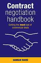 Contract Negotiation Handbook: Getting the Most Out of Commercial Deals - pdf